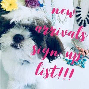 ❗️NEW ARRIVALS SIGN UP LISTING❗️